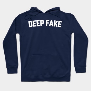 DEEP FAKE Hoodie